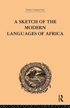 A Sketch of the Modern Languages of Africa: Volume I (eBook, ePUB) - Cust, Robert Needham