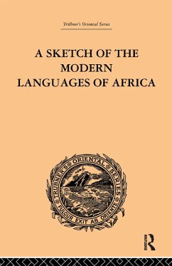 Cover A Sketch of the Modern Languages of Africa: Volume I (eBook, ePUB)