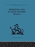 Freedom and Justice within Walls (eBook, PDF)