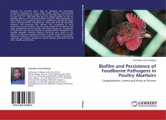 Biofilm and Persistence of Foodborne Pathogens in Poultry Abattoirs