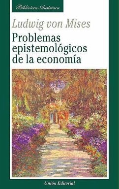 Problemas epistemológicos de la economía - Mises, Ludwig Von