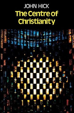 The Centre of Christianity - Hick, John