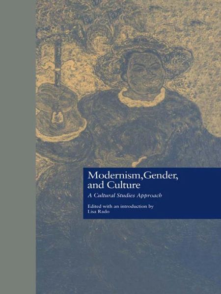 Modernism, Gender, and Culture (eBook, ePUB) Modernism, Gender, and Culture (eBook, ePUB)