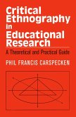Critical Ethnography in Educational Research (eBook, ePUB) Critical Ethnography in Educational Research (eBook, ePUB)