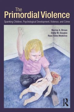 The Primordial Violence (eBook, PDF) - Straus, Murray A.; Douglas, Emily M.; Medeiros, Rose Anne