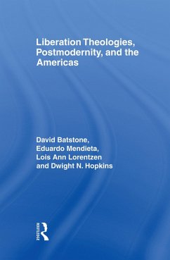 Cover Liberation Theologies, Postmodernity and the Americas (eBook, ePUB)