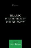 Islamic Interpretations of Christianity (eBook, PDF)