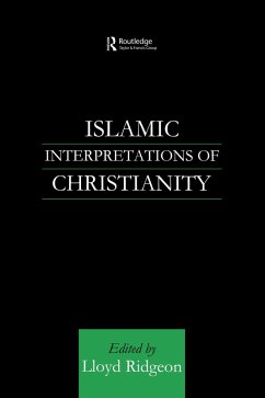 Islamic Interpretations of Christianity (eBook, PDF) - Ridgeon, Lloyd