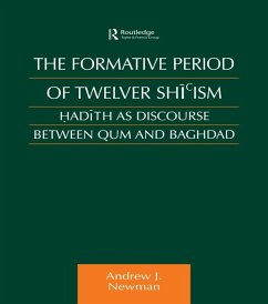 The Formative Period of Twelver Shi'ism (eBook, PDF) - Newman, Andrew J