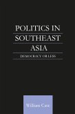 Politics in Southeast Asia (eBook, ePUB) Politics in Southeast Asia (eBook, ePUB)