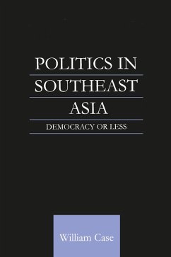 Politics in Southeast Asia (eBook, PDF) - Case, William