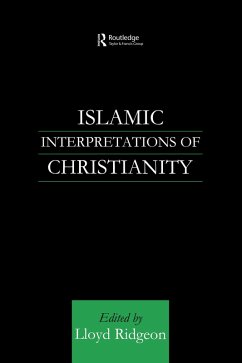 Islamic Interpretations of Christianity (eBook, ePUB) - Ridgeon, Lloyd