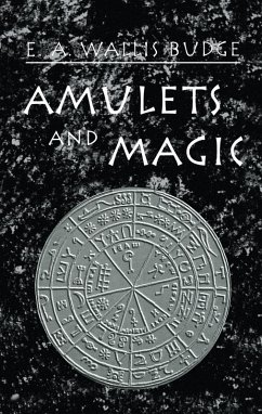 Amulets and Magic (eBook, ePUB) - Wallis Budge, E. A.
