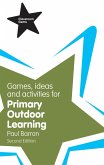 Games, Ideas and Activities for Primary Outdoor Learning (eBook, ePUB)