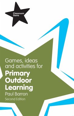 Games, Ideas and Activities for Primary Outdoor Learning (eBook, ePUB) - Barron, Paul