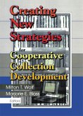 Creating New Strategies for Cooperative Collection Development (eBook, PDF)