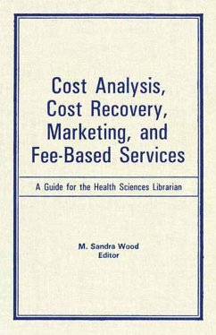 Cost Analysis, Cost Recovery, Marketing and Fee-Based Services (eBook, PDF) - Wood, M Sandra