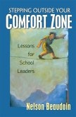 Stepping Outside Your Comfort Zone Lessons for School Leaders (eBook, PDF)