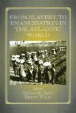 From Slavery to Emancipation in the Atlantic World (eBook, ePUB)