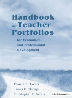 Handbook on Teacher Portfolios for Evaluation and Professional Development (eBook, ePUB) - Tucker, Pamela; Stronge, James; Gareis, Christopher
