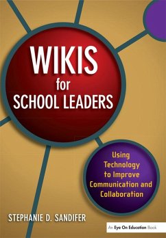 Wikis for School Leaders (eBook, ePUB) - Sandifer, Stephanie