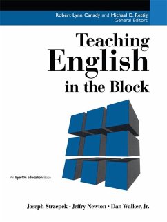 Teaching English in the Block (eBook, ePUB) - Walker Jr, Dan; Newton, Jeff; Strzepk, Joe