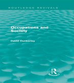 Occupations and Society (Routledge Revivals) (eBook, ePUB) Occupations and Society (Routledge Revivals) (eBook, ePUB)