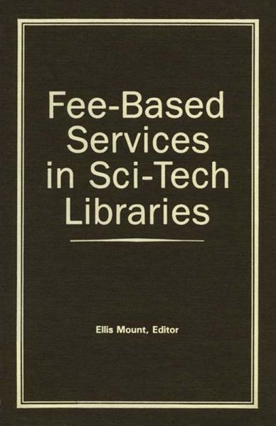 Fee-Based Services in Sci-Tech Libraries (eBook, PDF)