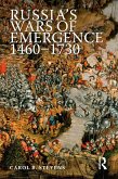 Russia's Wars of Emergence 1460-1730 (eBook, PDF)