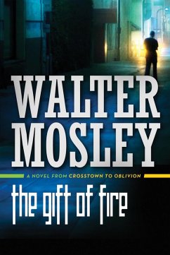 The Gift of Fire (eBook, ePUB) - Mosley, Walter
