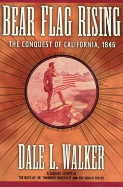 Bear Flag Rising (eBook, ePUB) - Walker, Dale L.