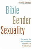 Bible, Gender, Sexuality (eBook, ePUB) Bible, Gender, Sexuality (eBook, ePUB)
