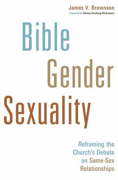 Bible, Gender, Sexuality (eBook, ePUB) - Brownson, James V. Bible, Gender, Sexuality (eBook, ePUB) - Brownson, James V.