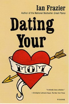 Dating Your Mom (eBook, ePUB) - Frazier, Ian