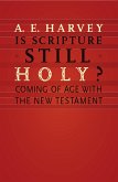 Is Scripture Still Holy? (eBook, ePUB)