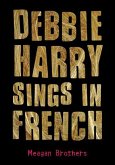 Debbie Harry Sings in French (eBook, ePUB)