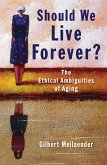 Should We Live Forever? (eBook, ePUB)