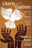 Liberty to the Captives (eBook, ePUB) Liberty to the Captives (eBook, ePUB)