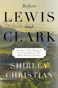 Before Lewis and Clark (eBook, ePUB) - Christian, Shirley