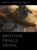 Brother. Prince. Snake. (eBook, ePUB)