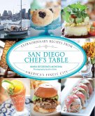 San Diego Chef's Table (eBook, ePUB) San Diego Chef's Table (eBook, ePUB)