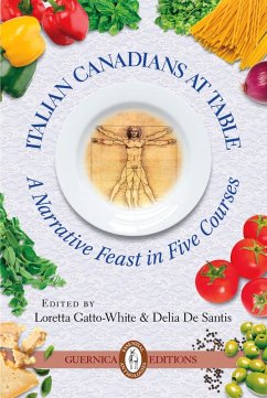 Italian Canadians At Table (eBook, ePUB) - de, Santis Delia; Gatto-White, Loretta