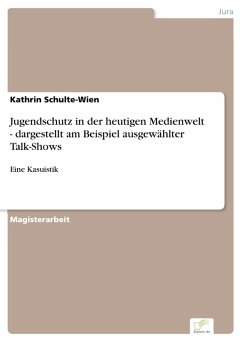 Jugendschutz in der heutigen Medienwelt - dargestellt am Beispiel ausgewählter Talk-Shows (eBook, PDF) - Schulte-Wien, Kathrin