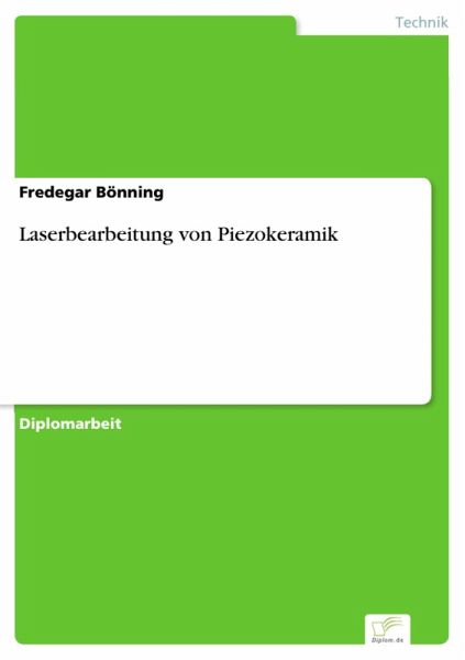 Laserbearbeitung von Piezokeramik (eBook, PDF) Laserbearbeitung von Piezokeramik (eBook, PDF)