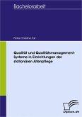 Qualität und Qualitätsmanagement-Systeme in Einrichtungen der stationären Altenpflege (eBook, PDF)