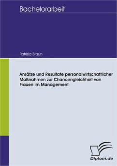 Ansätze und Resultate personalwirtschaftlicher Maßnahmen zur Chancengleichheit von Frauen im Management (eBook, PDF) - Braun, Patrizia