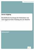 Rückfalluntersuchung für Teilnehmer am Anti-Aggressivitäts-Training der JA Hameln (eBook, PDF)