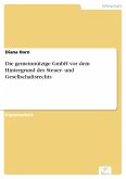 Die gemeinnützige GmbH vor dem Hintergrund des Steuer- und Gesellschaftsrechts (eBook, PDF)