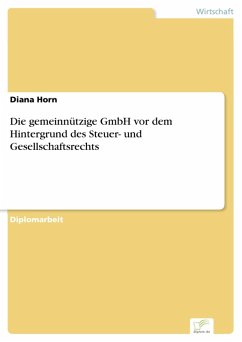 Die gemeinnützige GmbH vor dem Hintergrund des Steuer- und Gesellschaftsrechts (eBook, PDF) - Horn, Diana