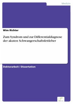 Zum Syndrom und zur Differentialdiagnose der akuten Schwangerschaftsfettleber (eBook, PDF) - Richter, Wim